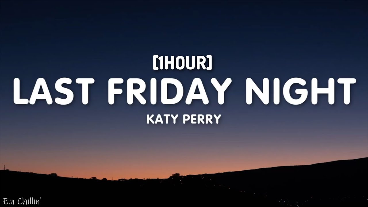 Katy Perry - Last Friday Night (T.G.I.F.) (Official Music Video) 