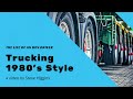 Trucking: The Life of an HGV Driver -1980's style!