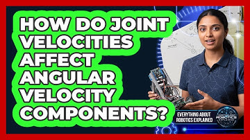 How Do Joint Velocities Affect Angular Velocity Components?