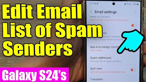 Galaxy S24/S24+/Ultra: How to Edit Samsung Email List of Spam Senders
