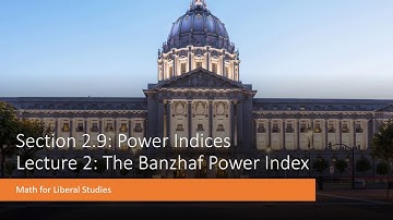 Math for Liberal Studies - Lecture 2.9.2 The Banzhaf Power Index