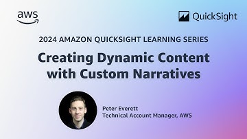 Creating Dynamic Content with Custom Narratives: 2024 Amazon QuickSight Learning Series
