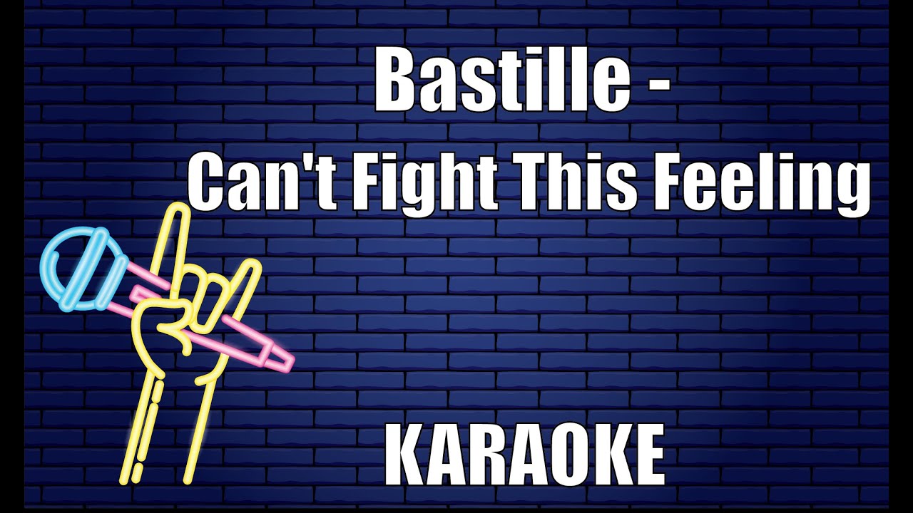 Bastille - Can't Fight This Feeling (Karaoke)