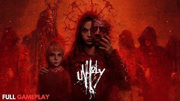 UNHOLY Full Game Walkthrough (All Chapters) - Save Gabriel