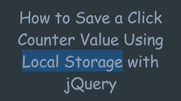 How to Save a Click Counter Value Using Local Storage with jQuery