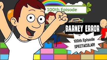 Barney Error: 100th Episode SPECTACULAR! (Twarney Error 38)