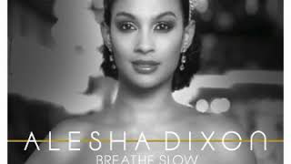 Alesha Dixon - Breathe Slow(DJ Liam CPT & Mystic Remix)