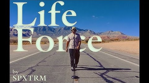 SPXTRM - Life Force (Music Video)