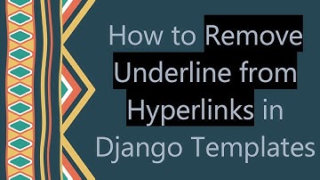 How to Remove Underline from Hyperlinks in Django Templates
