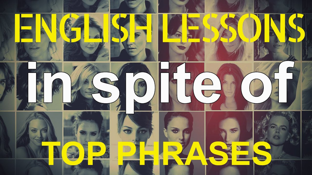 IN SPITE OF Top English Phrases Hollywood English YouTube