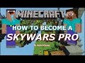 How to become a skywars pro