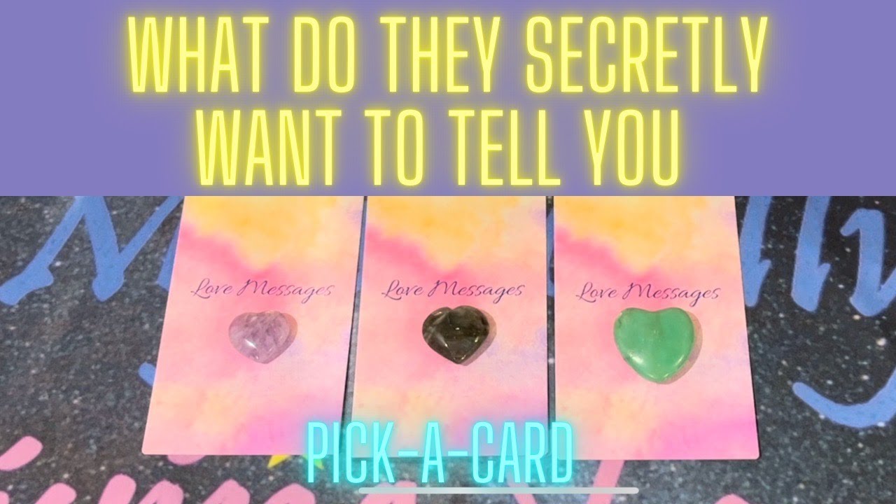 ❤️🔮 PICK-A-CARD🔮❤️ What do they secretly want to tell you  ✨🌙🔮⭐ TIMELESS❤️🔮LOVE READING