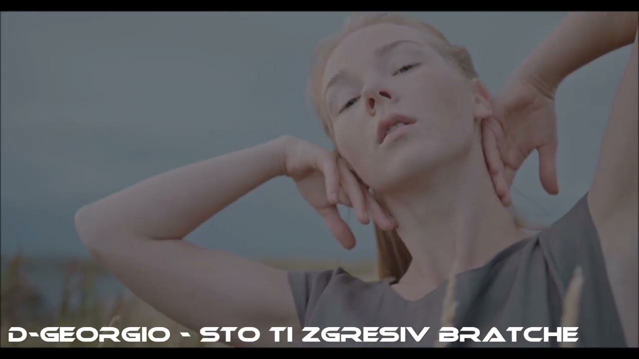 D-GEORGIO - Sto Ti Zgresiv Bratche