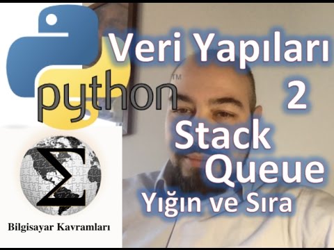 Python Veri Yapıları 2 : Stack ve Queue (Yığın ve Sıra) Kavramları