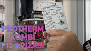 Protherm Kombide F12 Arızası Çözümü