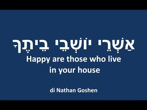 Happy are those who live in your house