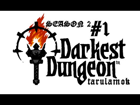 Darkest Dungeon ไทย Season 2 ตอนที่ 1 เริ่มยังไง