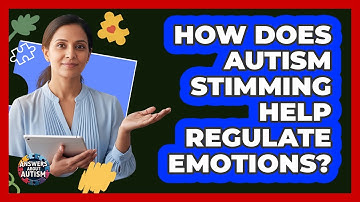 How Does Autism Stimming Help Regulate Emotions? - Answers About Autism