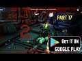 ⚔️ Dead Effect 2 Android | High Graphics Zombie Shooting ‪@GameRealm565‬ Part 17  Intense FPS game.