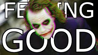Feeling Good A Joker Amv