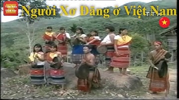 Văn hóa Dân tộc Xơ Đăng|| Tỉnh Kon Tum, Việt Nam