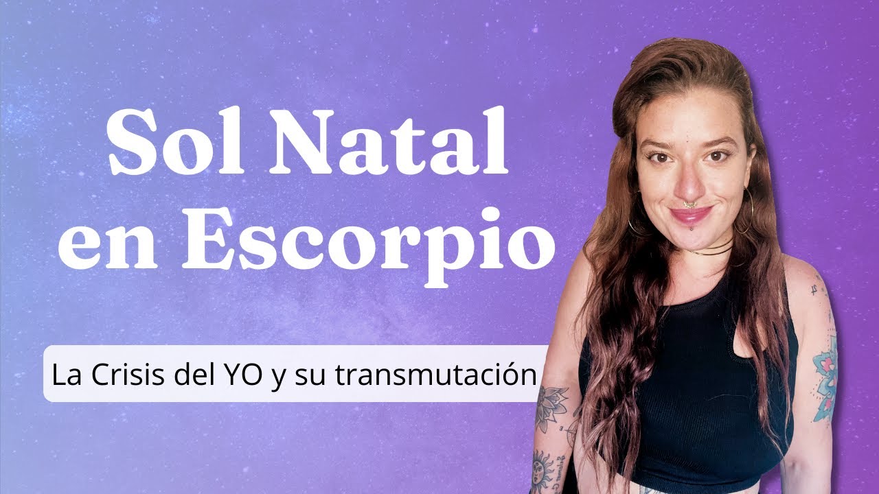 SIGNIFICADO DEL SOL EN ESCORPIO || Los signos en ASTROLOGIA PSICOLOGICA||