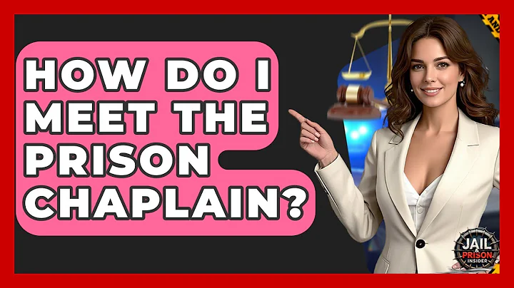How Do I Meet The Prison Chaplain? - Jail & Prison Insider