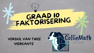 Faktorisering - Verskil Van Twee Vierkante Wiskunde Graad 10