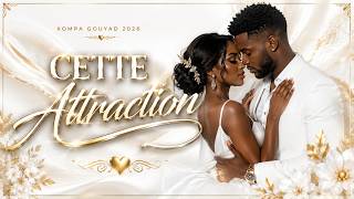 KOMPA GOUYAD - CETTE ATTRACTION I DJ OULARÉ