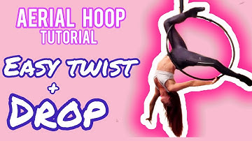 Aerial Hoop Tutorial: simple TWIST and DROP