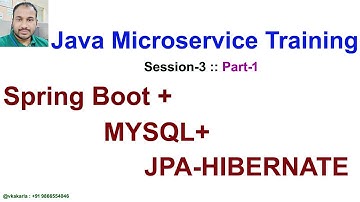 Session-3 :: SpringBoot-Mysql-Jpa-Hibernate-Microservice  By Vkakarla