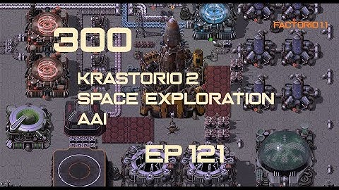 EP121 - Material Science Pack Tier II.  - Factorio 300 (Krastorio 2 | Space exploration | AAI )