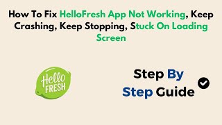Famous How To Fix HelloFresh App Not Working, Keep Crashing, Keep Stopping, Stuck On Loading Screen Net Worth
