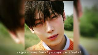 enhypen - orange flower [ you complete me ] (𝒔𝒑𝒆𝒅 𝒖𝒑) Resimi