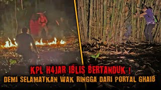 HAMPIR DI SERET MASUK DIMENSI LAIN KPL NGAMUK SAMA IBLIS | MENEGANGKAN!!!