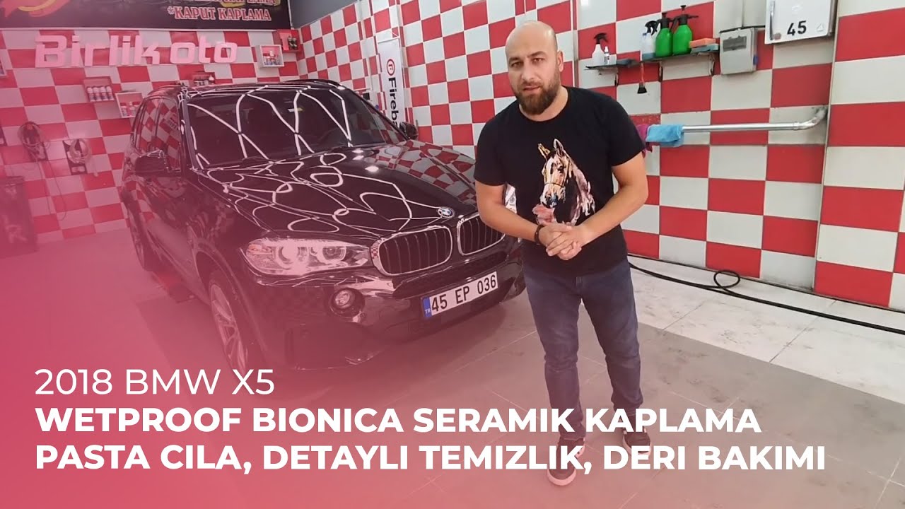 2018 BMW X5 / WetProof Bionica Seramik Kaplama, Pasta Cila, Detaylı Temizlik, Deri Bakımı #birlikoto