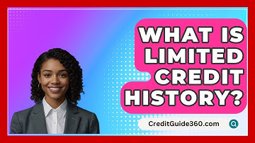 What Is Limited Credit History? - CreditGuide360.com