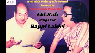 | Md.Rafi Sings For Bappi Lahiri | Rare Song | O Meri Jaan Anadi Hai | Secret Agent | HQ Sound |