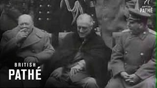 Churchill, Stalin And Roosevelt Meet At Yalta 1945 A Day That Shook The World