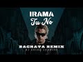 IRAMA - TU NO (Dj Guido Londino BACHATA Remix)