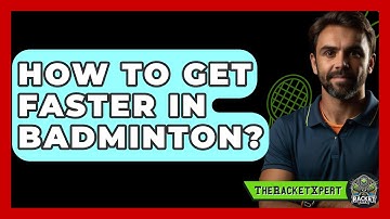 How To Get Faster In Badminton? - The Racket Xpert