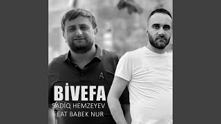 Bivefa (feat. Babek Nur) - Sadiq Hemzeyev