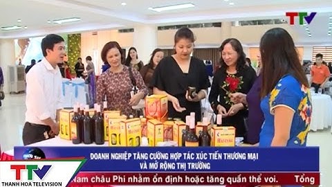 Doanh nghiệp tăng cường hợp tác xúc tiến thương mại và mở rộng thị trường