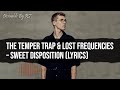 Lost Frequencies The Temper Trap Sweet Disposition A Moment A Love Lyrics mp3