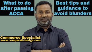 What to do after completing ACCA | Best tips for ACCAs | Next step after ACCA | Commerce Specialist