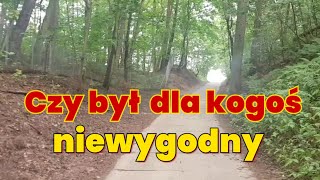 Czy był dla kogoś niewygodny