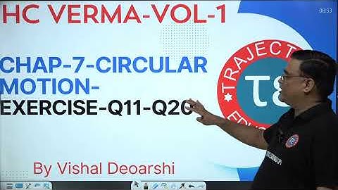 HC VERMA | CHAP-7 | CIRCULAR MOTION-EXERCISE- Q11-Q20| IIT JEE | NEET