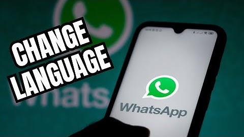 How to Change WhatsApp Language 2025?