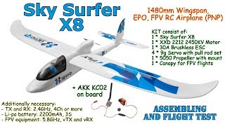 Sky Surfer X8 1480mm Wingspan, EPO, FPV RC Airplane (PNP) Assembling, flight test +AKK KC02 on board