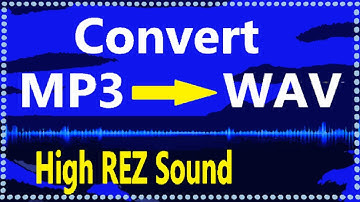 Convert MP3 to WAV Music File and Increase Volume Sound Detail Quality.